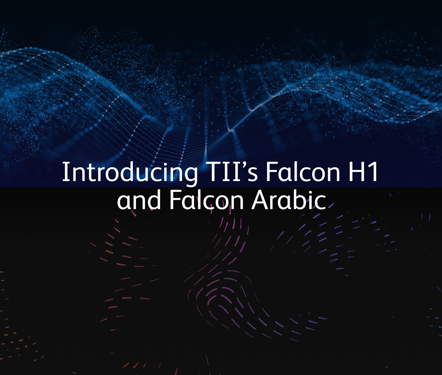 FalconH1 & Falcon Arabic